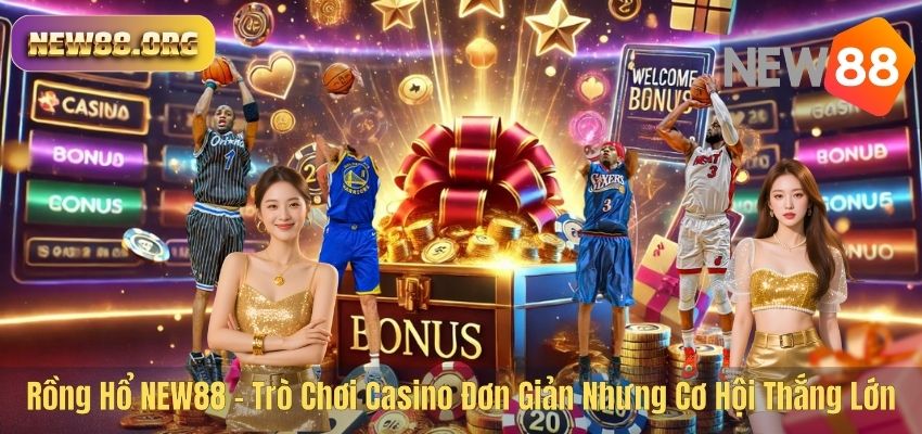 Rồng Hổ NEW88 – Trò Chơi Casino Đơn Giản Nhưng Cơ Hội Thắng Lớn